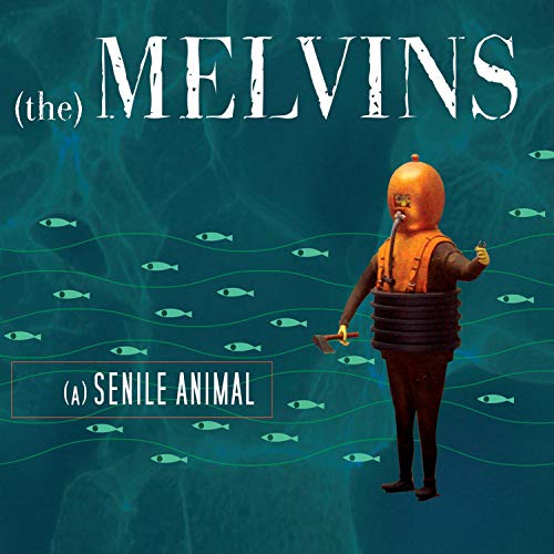 The Melvins – (A) Senile Animal (2006)